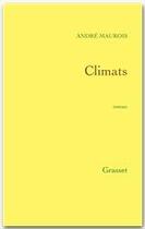 Couverture du livre « Climats » de Andre Maurois aux éditions Grasset Et Fasquelle