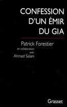 Couverture du livre « Confession d'un émir du GIA » de Forestier-P aux éditions Grasset