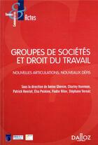Couverture du livre « Groupe de sociétés et droit du travail » de Elsa Peskine aux éditions Dalloz
