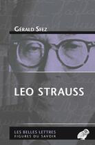 Couverture du livre « Léo Strauss » de Gerald Sfez aux éditions Belles Lettres
