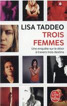 Couverture du livre « Trois femmes » de Lisa Taddeo aux éditions Le Livre De Poche