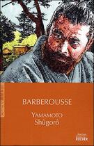 Couverture du livre « Barberousse » de Shugoro Yamamoto aux éditions Rocher