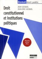 Couverture du livre « Droit constitutionnel et institutions politiques (28e édition) » de Jean-Eric Gicquel et Jean Gicquel aux éditions Lgdj
