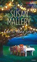 Couverture du livre « Un si beau jour » de Susan Mallery aux éditions Harlequin