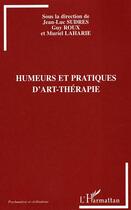 Couverture du livre « Humeurs et pratiques d'art-thérapie » de Muriel Laharie aux éditions Editions L'harmattan