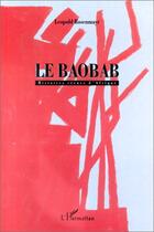 Couverture du livre « Le baobab ; histoires vécues d'Afrique » de Leopold Rosenmayr aux éditions Editions L'harmattan