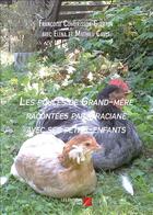 Couverture du livre « Les poules de grand-mère racontées par Graciane avec ses petits-enfants » de Francoise Combrisson aux éditions Editions Du Net