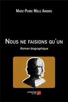 Couverture du livre « Nous ne faisions qu'un » de Marie-Pierre Molle Amodru aux éditions Editions Du Net