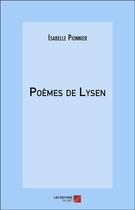 Couverture du livre « Poèmes de Lysen » de Isabelle Pionnier aux éditions Editions Du Net
