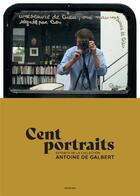 Couverture du livre « Cent portraits extraits de la collection Antoine de Galbert » de Christian Caujolle aux éditions Actes Sud
