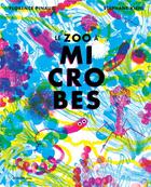 Couverture du livre « Le zoo à microbes » de Florence Pinaud et Stephane Kiehl aux éditions Actes Sud Junior