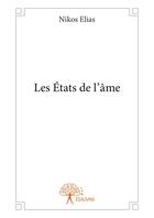 Couverture du livre « Les états de l'âme » de Nikos Elias aux éditions Editions Edilivre