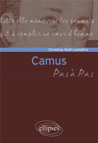 Couverture du livre « Camus » de Christine Noel-Lemaitre aux éditions Ellipses