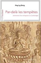 Couverture du livre « Par-delà les tempêtes 'mémoires d'un entrepreur au Cambodge) » de Eang Hay Ly aux éditions Magellan & Cie