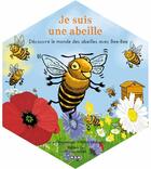 Couverture du livre « Je suis une abeille - decouvre le monde des abeilles avec bee-bee » de Freyssenge/Medrano aux éditions Msm
