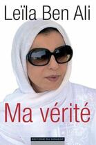 Couverture du livre « Ma vérité » de Leila Ben Ali aux éditions Editions Du Moment