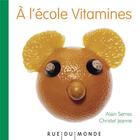 Couverture du livre « À l'école Vitamines » de Alain Serres et Christel Jeanne aux éditions Rue Du Monde