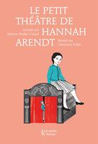 Couverture du livre « Le théâtre d'Hannah Arendt » de Marion Muller-Colard aux éditions Petits Platons