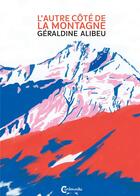 Couverture du livre « L'autre côté de la montagne » de Geraldine Alibeu aux éditions Cambourakis