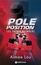 Couverture du livre « Pole position : Les frères Reynolds » de Aimee Lou aux éditions Editions Addictives