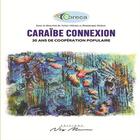 Couverture du livre « Caraibe connexion - 30 ans de cooperation populaire » de Coreca aux éditions Neg Mawon