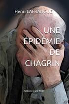 Couverture du livre « Une épidémie de chagrin » de Henri Lafranque aux éditions Il Est Midi