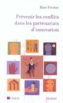 Couverture du livre « Prevenir Les Conflits Dans Les Partenariats D'Innovation » de Marc Frechet aux éditions Vuibert