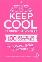 Couverture du livre « Keep cool et prends un verre » de Lyranda Martin-Evans et Fiona Stevenson aux éditions Belfond