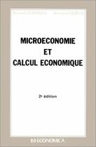 Couverture du livre « MICROECONOMIE ET CALCUL ECONOMIQUE, 2E ED. » de Guerrien/Nezeys aux éditions Economica