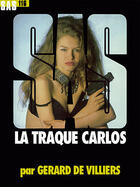 Couverture du livre « SAS T.116 ; la traque Carlos » de Gerard De Villiers aux éditions Malko