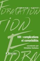 Couverture du livre « VIH : complications et comorbidités » de Katlama Christi aux éditions John Libbey