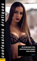 Couverture du livre « Confessions érotiques t.530 : je proposais mes charmes pour payer mes etudes » de Celine aux éditions Media 1000