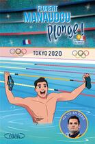 Couverture du livre « Plonge Tome 4 : le retour du héros » de Florent Manaudou aux éditions Michel Lafon