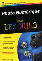 Couverture du livre « Photo numérique pour les nuls (10e édition) » de Adair King Julie aux éditions First Interactive