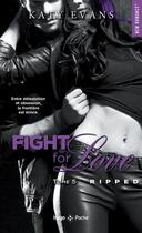 Couverture du livre « Fight for love Tome 5 : ripped » de Katy Evans aux éditions Hugo Poche