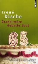 Couverture du livre « Grand-mère déballe tout » de Irene Dische aux éditions Points