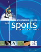 Couverture du livre « Encyclopédie visuelle des sports » de  aux éditions Quebec Amerique