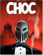 Couverture du livre « Choc ; les fantômes de Knightgrave Tome 1 » de Eric Maltaite et Stephane Colman aux éditions Dupuis