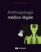 Couverture du livre « Anthropologie médico-légale » de Gerald Quatrehomme aux éditions De Boeck Superieur