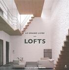 Couverture du livre « Le grand livre des lofts » de  aux éditions Place Des Victoires