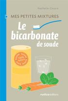 Couverture du livre « Le bicarbonate de sodium » de Nathalie Cousin aux éditions Rustica