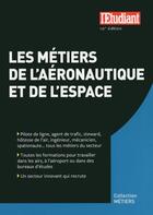 Couverture du livre « Les métiers de l'aéronautique et de l'espace » de Debora Fiori aux éditions L'etudiant