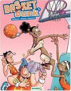 Couverture du livre « Basket dunk Tome 3 » de Christophe Cazenove et Arnaud Plumeri et Mauricet aux éditions Bamboo