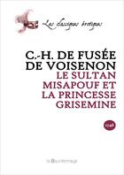 Couverture du livre « Sultan Misapouf Et La Princesse Grisemine » de Fusee De Voisenon Cl aux éditions La Bourdonnaye