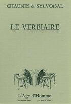 Couverture du livre « Le Verbiaire » de Sylvoisal & Chaunes aux éditions L'age D'homme