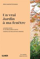 Couverture du livre « Un vrai jardin à ma fenêtre » de Remi Hampartzoumian aux éditions Eugen Ulmer