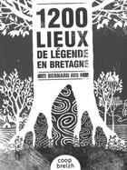 Couverture du livre « 1200 lieux de légendes en Bretagne » de Bernard Rio aux éditions Coop Breizh