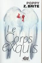 Couverture du livre « Le corps exquis » de Poppy Z. Brite aux éditions Au Diable Vauvert