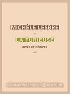 Couverture du livre « La furieuse : rives et dérives » de Michele Lesbre aux éditions Sabine Wespieser
