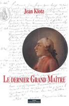 Couverture du livre « Le dernier grand maître » de Jean Klotz aux éditions Do Bentzinger